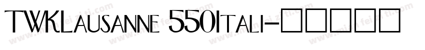 TWKLausanne 550Itali字体转换